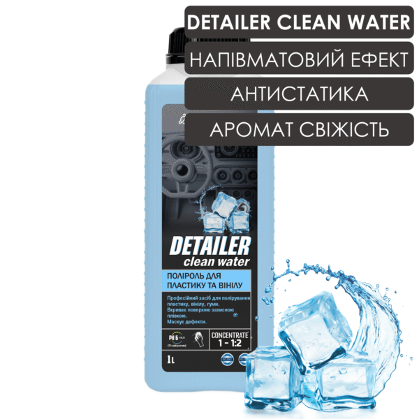 Поліроль для пластику та вінілу DETAILER CLEAN WATER з ароматом свіжість, 1L 1 Detailer Clean Water 1L